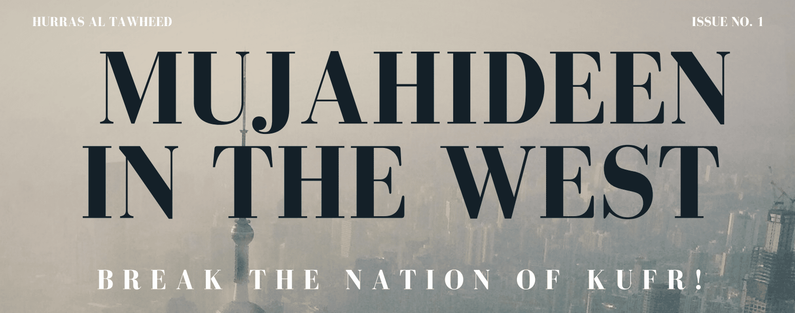 AQC Affiliated - Hurras Al-Tawheed Media House: Mujahideen In The West 'Break The Nation of Kufr' Issue #1