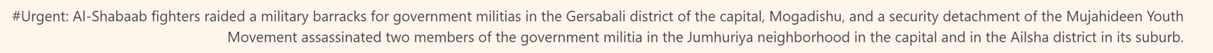 (Claim) al-Shabaab: Mujahideen Raided Somalian Army Military Barracks in Gersabali District and Assassinated Two Somalian Forces in the Jumhuriya Neighbourhood and Alisha District, Mogadishu, Somalia - 21 March 2022