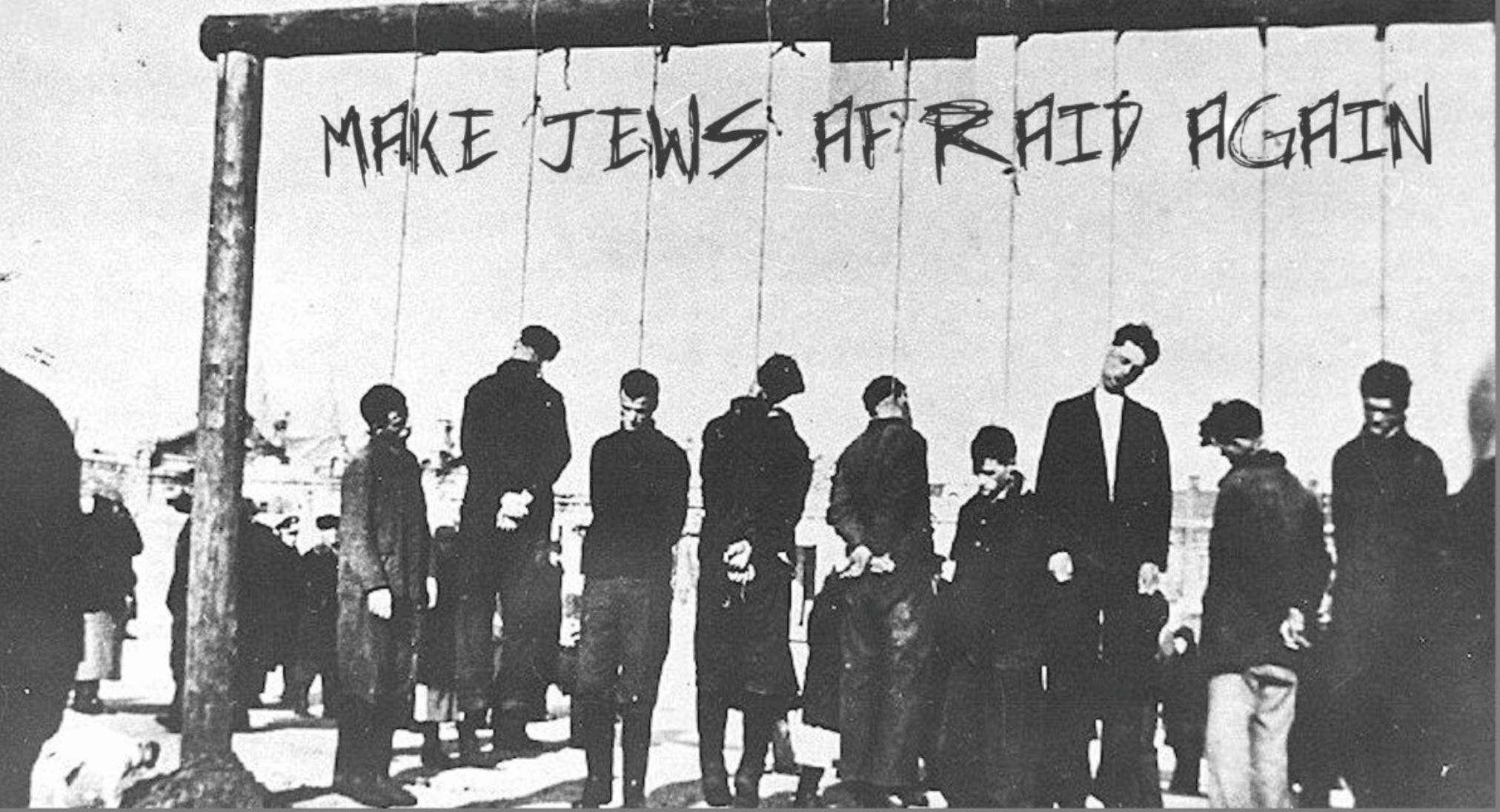 Make Jews Afraid Again