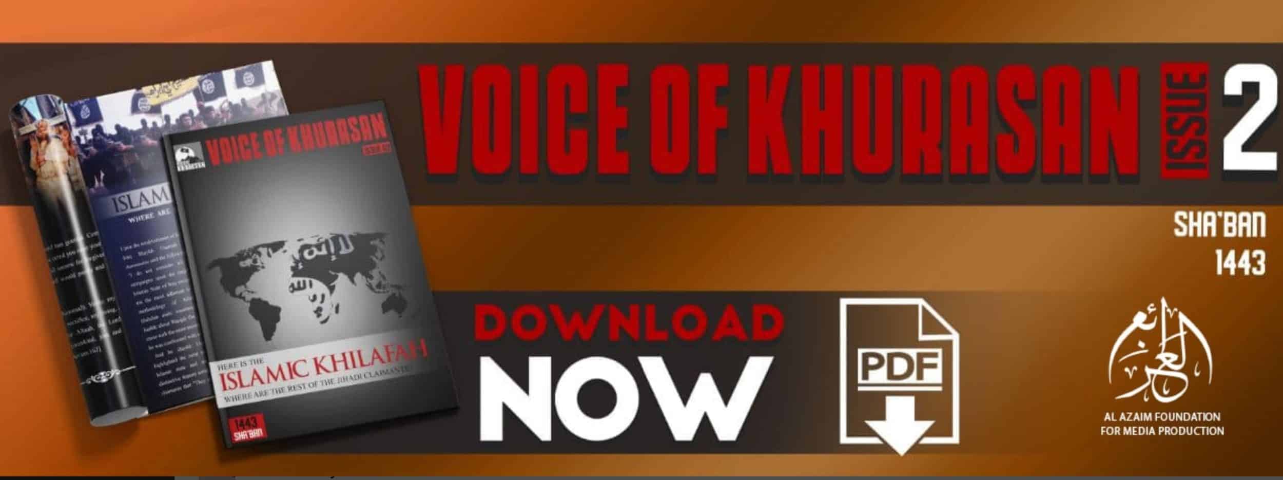 (PDF) al-Azaim Foundation (Unofficial Islamic State): Voice of Khurasan #2 "Here is the Islamic Khilafah Where Are the Rest of the Jihadi Claimants?" - 9 March 2022