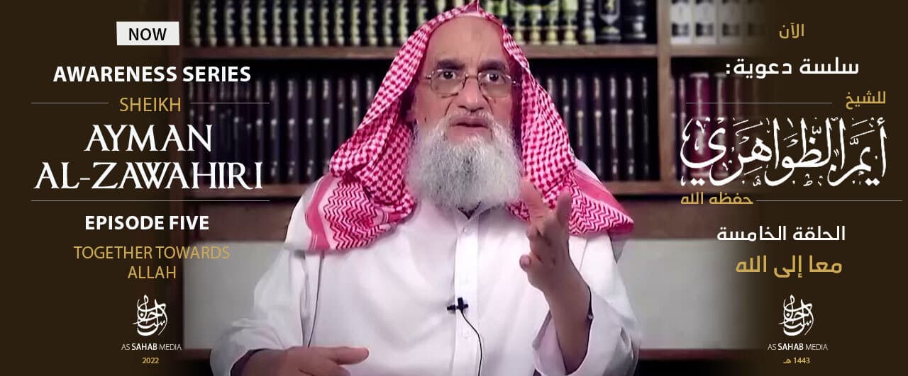 (Video) as-Sahab Media (al-Qaeda Central Command / AQC): Sheikh Ayman al-Zawahiri "Together Towards Allah" #5 - 10 May 2022