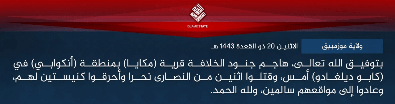 (Claim) Islamic State Central Africa (Shabaab Cult/ISCA): Militants Beheaded Two Christians and Burned Two Churches in Mancaya Village, Ancuabe District, Cabo Delgado Province, Mozambique - 19 June 2022