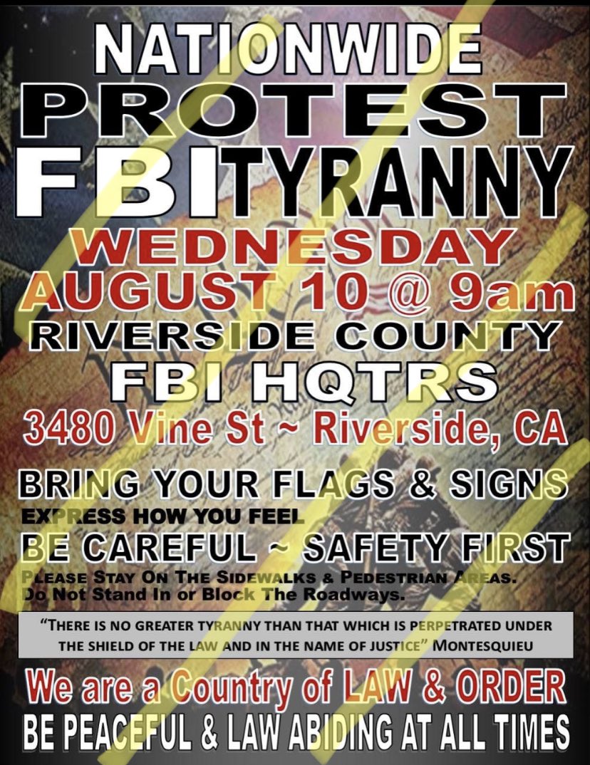 (Poster) Trump Supporters are Planning to Protest in front of the FBI Headquarters to 'Fight Against FBI Tyranny' on Wednesday 10 August at 9am, California, United States - 9 August 2022