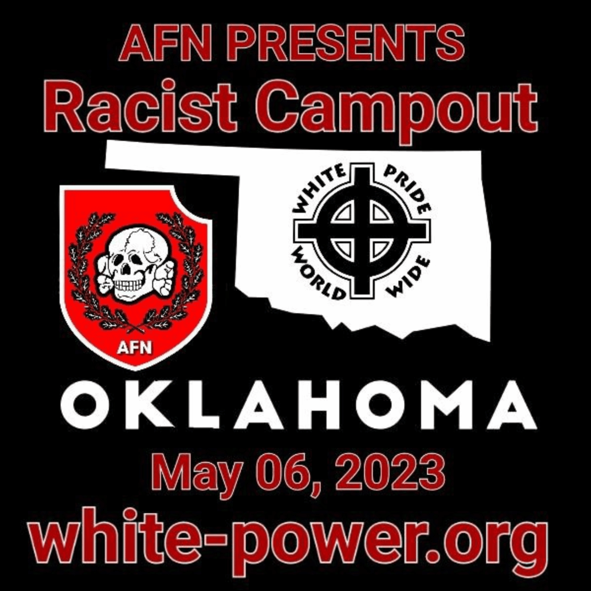(Right Wing Extremism / Poster) Aryan Freedom Network (AFN) Host 6 May 2023 'Racist Campout' in Oklahoma, United States - 19 January 2023