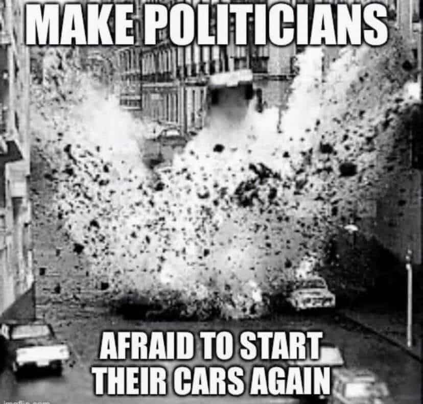 (Right Wing Extremism / Meme) Terrorgram Telegram Channel Shares Stochastic Meme 'Make Politicians Afraid to Start their Car Again' - 19 January 2023