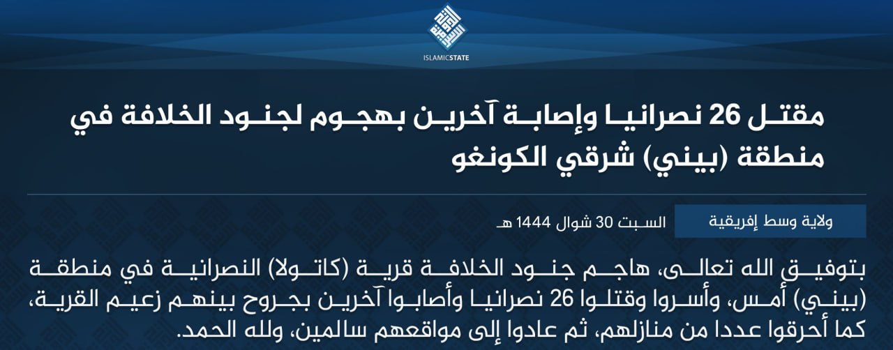 Islamic State Central Africa (ISCA/Wilayat Wasat Afriqiyah) Armed Assault Kills 26 Christians Including the Village Leader in Katolu, Beni Region, North-Kivu Province, Congo (DR)