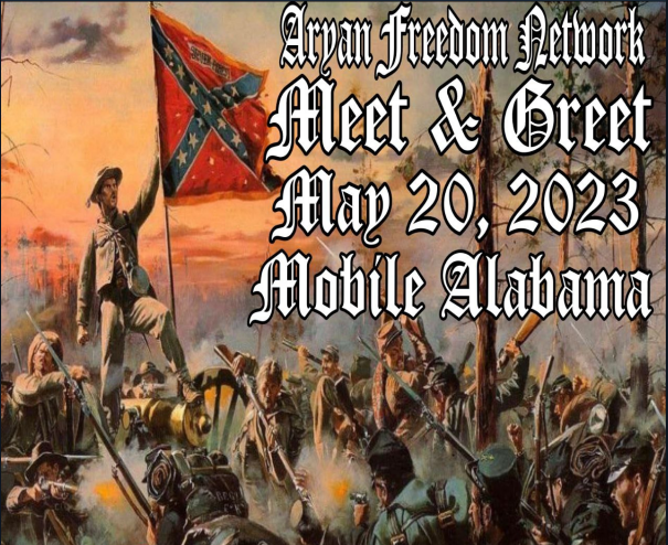 (Right Wing Extremism/Poster) Aryan Freedom Network (AFN) Plans to Host a "Meet & Greet" on May 20 in Mobile, Alabama, United States - 30 April 2023