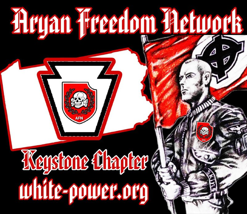 (Right Wing Extremism/Poster) Aryan Freedom Network (AFN) Makes Pennsylvania Chapter a Keystone State and Announce the Expansion to 30 States by the End of this Year, United States - 29 June 2023