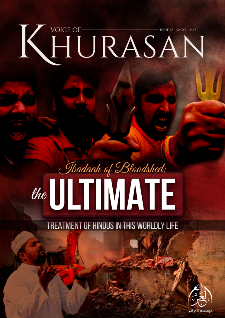 (PDF) al-Azaim Media (Unofficial Islamic State Khurasan/ISK): Voice of Khurasan #28 “Ibadaah of Bloodshed: The Ultimate Treatment of Hindus in This Worldly Life” – 27 August 2023