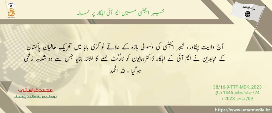 (Claim) Tehreek-e-Taliban Pakistan (TTP) Militants Attempted Assassination of MI officer Dr. Humayun, in Nogzi Baba Area of Bara Tehsil, Peshawar Province, Pakistan – 9 September 2023 
