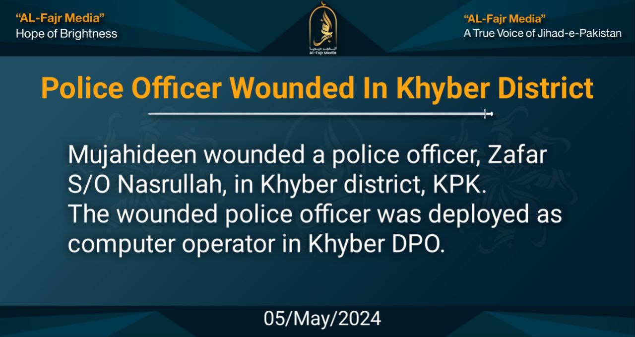TRAC Incident Report: Tehreek-e-Taliban Islami Pakistan (TTP) Militants Attempt Assassination of KPK Police Officer, Zafar Nasrullah, Khyber District, Khyber Pakhtunkhwa, Pakistan - 5 May 2024