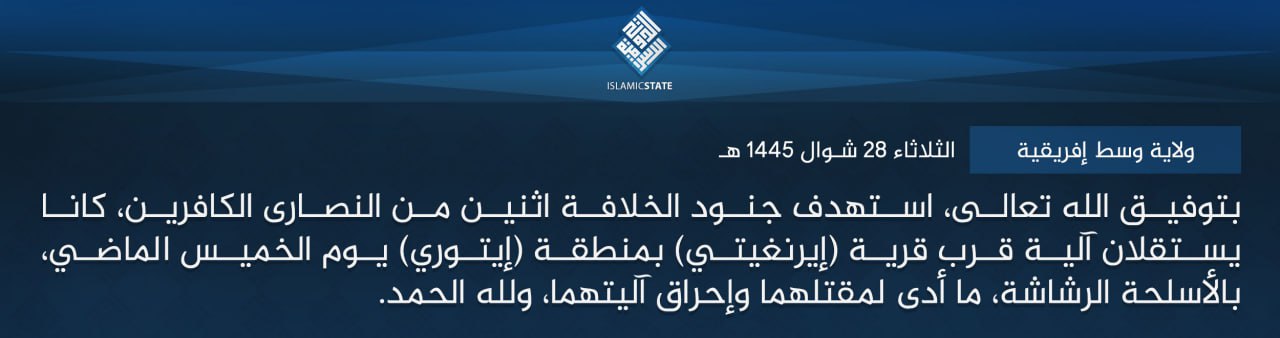 TRAC Incident Report: Islamic State Central Africa (ISCA/Wilayat Wasat Afriqiyah) Militants Assassinated Two Christians Riding a Motorcycle, near Eringeti [Erengeti] (RN4), Ituri Province, Congo (DR) – 2 May 2024