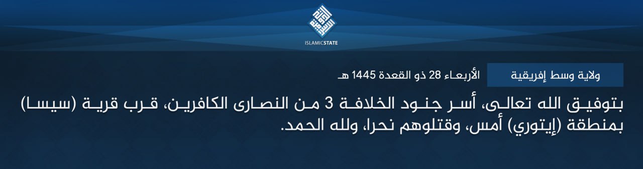 TRAC Incident Report: Islamic State Central Africa (ISCA/Wilayat Wasat Afriqiyah) Militants Led an Armed Assault on Civilians on The RN4 in Sesa, Ituri Province, Congo (DR) - 4 June 2024