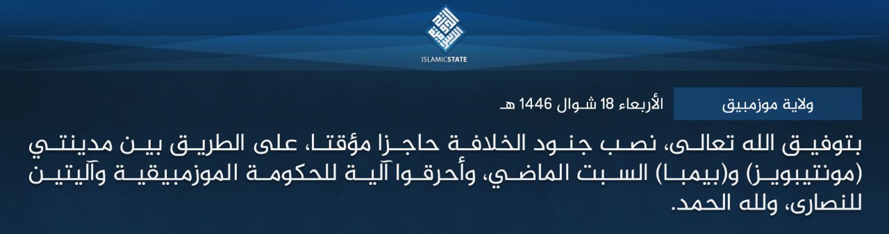 TRAC Incident Report: Islamic State Mozambique (IS-M/Shabaab Cult/Wilayat Muzinbik) Militants Setup a Roadblock and Burned 3 Vehicles between Montepuez and Pemba, Cabo Delgado Province, Mozambique - 12 April 2025