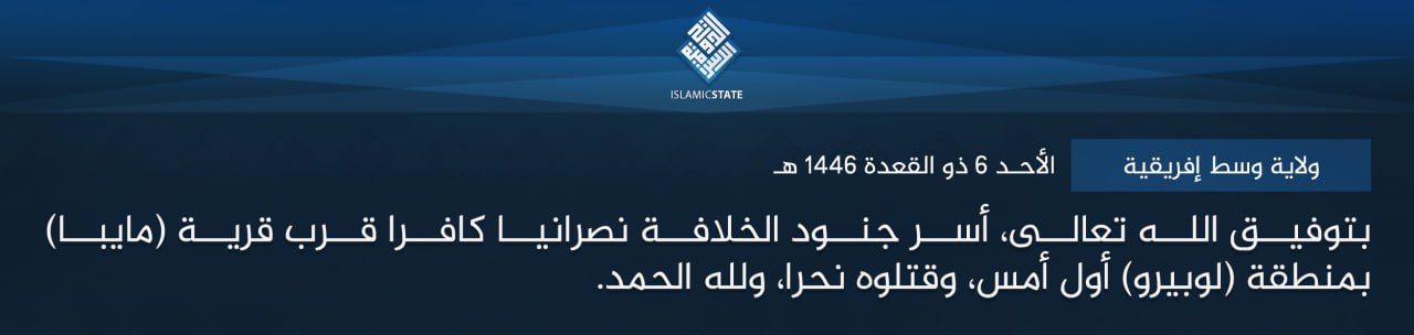 TRAC Incident Report: Islamic State Central Africa (ISCA/Wilayat Wasat Afriqiyah) Militants Captured and Executed a Christian in Maiba, Lubero District, North-Kivu Province, Congo (DR) - 2 May 2025